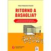 ERGA Ritorno a Basaglia. Con QR Code. Con Video