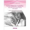 Piccin Gravidanza e parto. Tutto quello che la futura mamma deve sapere. Ediz. ampliata