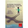 Erickson Outdoor training. Disabilità e qualità della vita