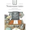 Buk Buk Nonostante tutto. Canzone d'amore per Giovanni Falcone e Francesca Morvillo. Ediz. illustrata