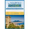 Edizioni della Sera A Napoli Vomero. Storie quotidiane del quartiere partenopeo