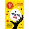 Giunti Psychometrics Il potere del male. Come controllare il pregiudizio della negatività