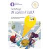 MONDADORI Un segreto a scuola. Ediz. ad alta leggibilità