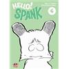 dynit fumetti Hello! Spank (Vol. 4)