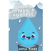 Il Grillo Editore Nina Impara A Nuotare: Le Straordinarie Avventure Di Una Piccola Goccia