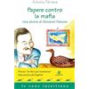 Interlinea Papere contro la mafia. Una storia di Giovanni Falcone