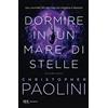 Rizzoli Dormire in un mare di stelle. Volume unico: Vol. 1