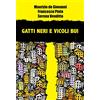 Homo Scrivens Gatti neri e vicoli bui