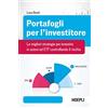 HOEPLI Portafogli per l'investitore. Le migliori strategie per investire in azioni ed ETF controllando il rischio