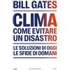 La nave di Teseo Clima. Come evitare un disastro. Le soluzioni di oggi. Le sfide di domani