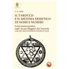 Tipheret Il tarocco e il sistema ermetico di nomi e numeri. Corso teorico-pratico sugli arcani maggiori dei tarocchi a uso dell'antica fratellanza ermetica di Luxor