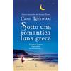 Newton Compton Editori Sotto una romantica luna greca