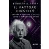 Area 51 Publishing Il fattore Einstein: Impara a pensare (e agire) come il più grande genio