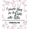 HarperCollins Italia Il piccolo libro per la cura della pelle. Segreti di bellezza coreani per una pelle sana e splendente