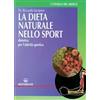 Edizioni Mediterranee La dieta naturale nello sport. Dietetica medica per l'attività sp... Riccardo Iacoponi