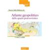 Scholé Atlante geopolitico dello spazio post-sovietico. Confini e conflitti
