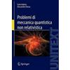 Springer Verlag Problemi di meccanica quantistica non relativistica Carlo Alabiso
