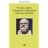 Anicia (Roma) Pensare, sapere, comunicare l'educazione nella sua globalità Riccardo Mancini