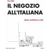 Mondadori Bruno Il negozio all'italiana. Spazi, architetture e città Ines Tolic