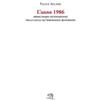 La Vita Felice L'anno 1986. Primo diario inconsapevole della caccia all'ideologi... Felice Accame