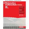Zanichelli Matematica multimediale.rosso. Per le Scuole superiori. Con e-boo... Massimo Bergamini