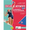 Marietti Scuola Educare al movimento. Allenamento, salute e benessere. Ediz. SLIM... Nicola Lovecchio