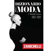 Zanichelli Dizionario della moda. Inglese-Italiano, Italiano-Inglese Mariella Lorusso