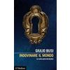 Il Mulino Indovinare il mondo. Le cento porte del destino Giulio Busi