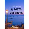 Rossini Editore Il posto del cuore Ester Aquino