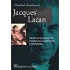 Cortina Raffaello Jacques Lacan. Profilo di una vita, storia di un sistema di pensiero Élisabeth Roudinesco