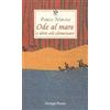 Passigli Ode al mare e altre odi elementari. Testo spagnolo a fronte Pablo Neruda