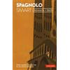 Vallardi A. Spagnolo smart. Dizionario+Verbi