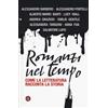 Laterza Romanzi nel tempo. Come la letteratura racconta la storia