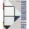 24 Ore Cultura Piet Mondrian. Una vita per l'arte Elena Pontiggia