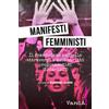 Vanda Edizioni Manifesti femministi. Il femminismo radicale attraverso i suoi scritti programmatici (1964-1977)