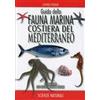 Franco Muzzio Editore Guida della fauna marina costiera del Mediterraneo Wolfgang Luther;Kurt Fiedler
