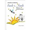 ilmiolibro self publishing Favole e... favole Antonella Straziota