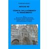 ilmiolibro self publishing Antiche vie. Francia: dalla romanità al Rinascimento. Vol. 2: (Ile de France, Valle della Loira, Bretagna, Normandia). Fiorenza Mosci