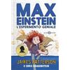 Salani Max Einstein. L'esperimento geniale James Patterson;Chris Grabenstein
