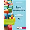 Petrini Colori della matematica. Ediz. azzurra smart. Con Quaderno di inc... Leonardo Sasso
