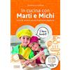 EDIZIONI LSWR In cucina con Marti e Michi. Ricette facili e veloci e attività creative