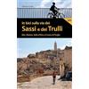 Ediciclo In bici sulla via dei Sassi e dei Trulli. Bari, Matera, Valle d'Itria e il mare di Puglia