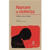 Giovanni Fioriti Editore Narrare la violenza. Cultura, cura e clinica