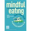ED-Enrico Damiani Editore Mindful eating on the go. Da praticare ovunque tu sia