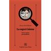 Raffaello Cortina Editore La supervisione. Teoria e pratica psicoanalitiche