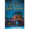 Newton Compton Editori La casa delle torture
