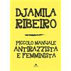 Capovolte Piccolo manuale antirazzista e femminista