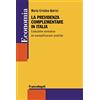 FrancoAngeli La previdenza complementare in Italia. Evoluzione normativa ed esemplificazioni pratiche