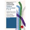Erickson Didattica universale. Italiano per le classi 1,2,3. Scuola primaria. Programmazione annuale, traguardi e unità di lavoro