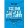 CASTELVECCHI L'insostenibile pesantezza dello spreco alimentare. Dallo spreco zero alla dieta mediterranea